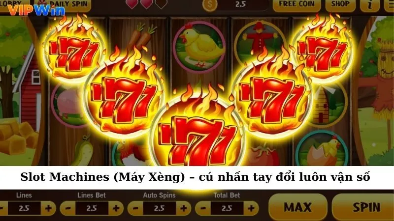 Slot Machines (Máy Xèng)